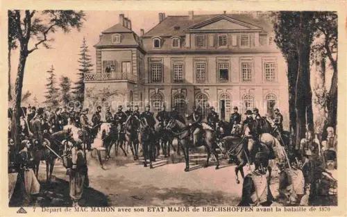 AK / Ansichtskarte Reichshofen Reichshoffen 67 Alsace Depart de Mac Mahon avec son Etat Major de Reichshoffen avant la bataille de 1870