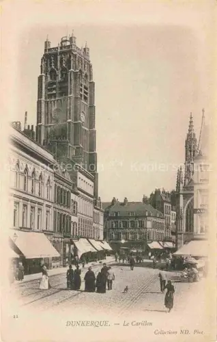 AK / Ansichtskarte DUNKERQUE Duenkirchen 59 Nord Le Carillon