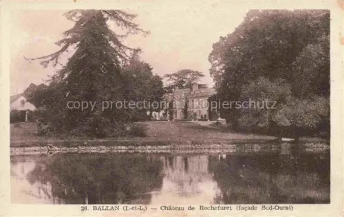 AK / Ansichtskarte Ballan-Mire TOURS 37 Indre-et-Loire Chateau de Rochefuret 