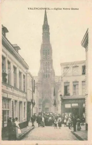 AK / Ansichtskarte VALENCIENNES 59 Nord Eglise Notre Dame