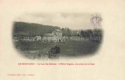 AK / Ansichtskarte Lac des Settons Montsauche-les-Settons Chateau-Chinon 58 Nievre Hotel Seguin vue prinse de la Gare