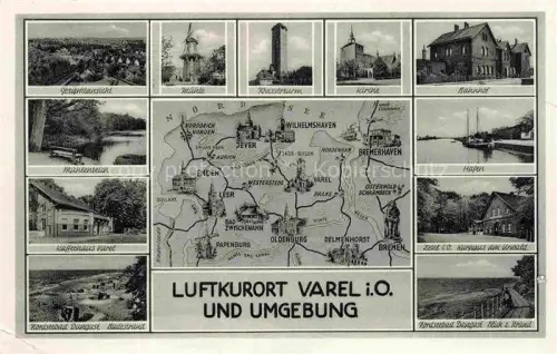 AK / Ansichtskarte Varel Jadebusen Friesland Niedersachsen Gebietskarte Panorama Muehle Wasserturm Kirche Bahnhof Muehlenteich Kaffeehaus Hafen Kurhaus Dangast