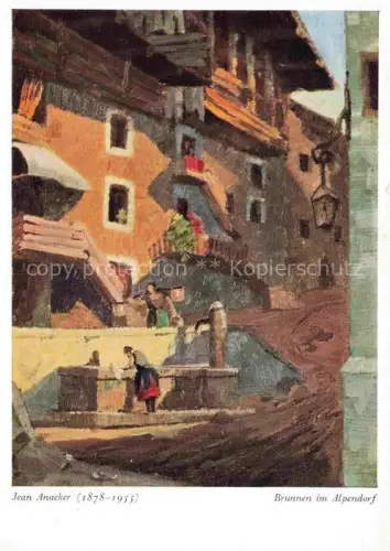 AK / Ansichtskarte ANACKER Jean (1878-1955) Kuenstlerkarte Brunnen im Alpendorf 