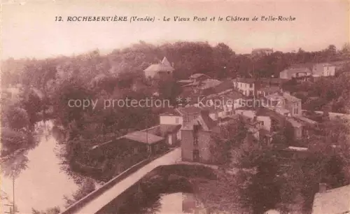 AK / Ansichtskarte Rocheserviere La Roche-sur-Yon 85 Vendee Le Vieux Pont et le Chateau de Belle Roche