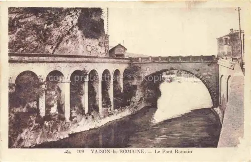 AK / Ansichtskarte Vaison-la-Romaine Carpentras 84 Vaucluse Le Pont Romain