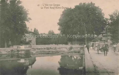 AK / Ansichtskarte L Isle-sur-la-Sorgue Avignon 84 Vaucluse Le Pont Neuf Notre Dame