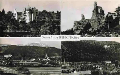AK / Ansichtskarte Seebenstein Niederoesterreich AT Kindererholungsheim Ruine Tuerkensturz Schneeberg Schloss