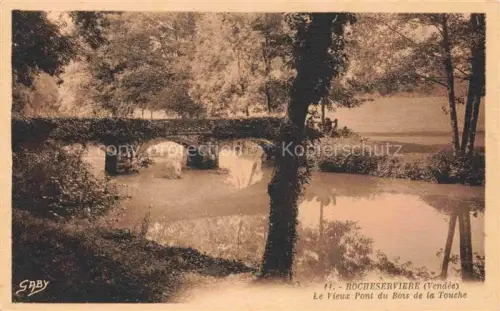 AK / Ansichtskarte Rocheserviere La Roche-sur-Yon 85 Vendee Le Vieux Pont du Bors de la Touche