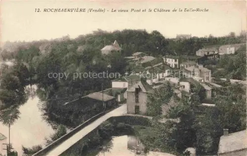 AK / Ansichtskarte Rocheserviere La Roche-sur-Yon 85 Vendee Le vieux Pont et le Chateau de la Belle Roche