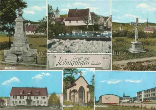 AK / Ansichtskarte Koenigshofen Baden Tauber Lauda-Koenigshofen-BW Denkmal Partie an der Tauber Rathaus Kapelle Schulhaus