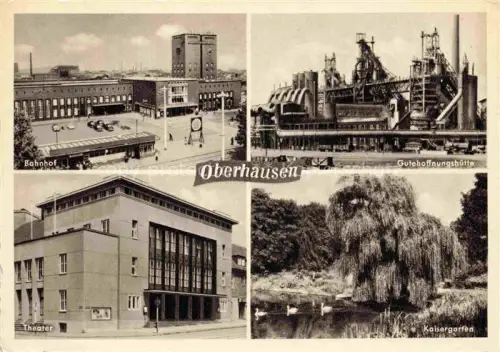 AK / Ansichtskarte Oberhausen  NRW Gutehoffnungshuette Bahnhof Theater Kaisergarten 