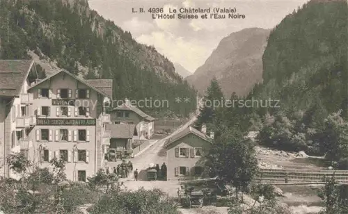 AK / Ansichtskarte Le Chatelard Saint-Maurice VS Hotel Suisse et l'Eau Noire