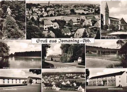 AK / Ansichtskarte Ismaning Bayern Stadtpanorama Kriegerdenkmal Kirche Weiher Schloss Isarbruecke Schule
