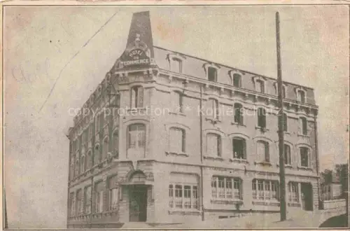 AK / Ansichtskarte Longwy 54 Meurthe-et-Moselle Hotel du Commerce Cafe Restaurant