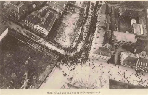 AK / Ansichtskarte MULHOUSE Muehlhausen 68 Haut-Rhin Vue en avion le 17 Novembre 1918