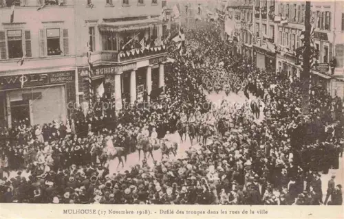 AK / Ansichtskarte MULHOUSE Muehlhausen 68 Haut-Rhin 17 Novembre 1918 Défilé des troupes dans les rues de la ville
