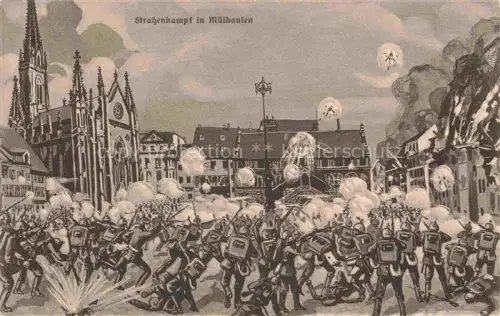 AK / Ansichtskarte MULHOUSE Muehlhausen 68 Haut-Rhin Strassenkampf Kuenstlerkarte