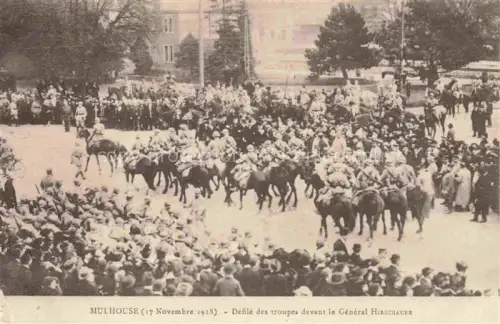 AK / Ansichtskarte MULHOUSE Muehlhausen 68 Haut-Rhin 17 November 1918 Défilé des troupes devant le Général Hirschauer
