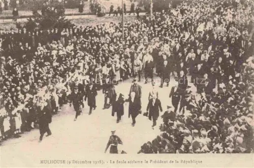 AK / Ansichtskarte MULHOUSE Muehlhausen 68 Haut-Rhin 17 November 1918 La foule acclame le Président de la République