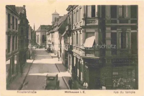 AK / Ansichtskarte Muelhausen Elsass Klosterstrasse Rue du Temple