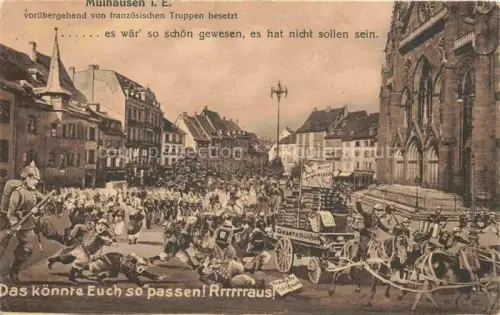 AK / Ansichtskarte Muelhausen Elsass Voruebergehend von franzoesischen Truppen besetzt Tumultartige Szenen