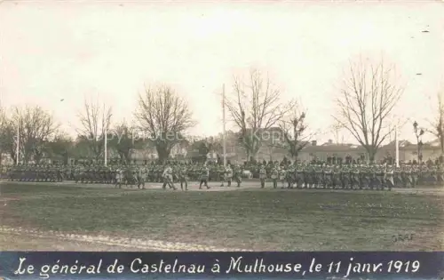 AK / Ansichtskarte MULHOUSE Muehlhausen 68 Haut-Rhin Le general de Castelnau a Mulhouse Janvier 1919