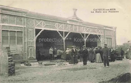 AK / Ansichtskarte CAYEUX -SUR-MER Abbeville 80 Somme La Halle aux Poissons