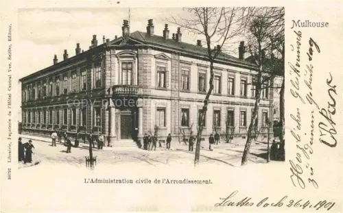 AK / Ansichtskarte MULHOUSE Muehlhausen 68 Haut-Rhin Administration civile de l'Arrondissement