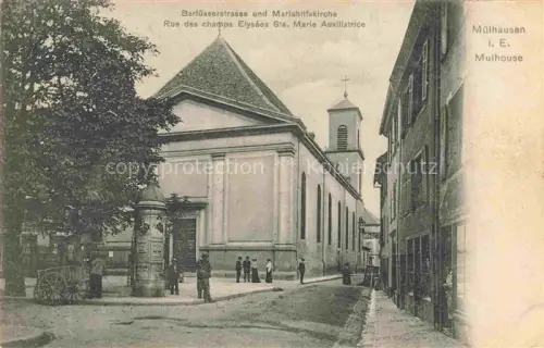 AK / Ansichtskarte Muelhausen Elsass Barfuesserstrasse Mariahilfskirche Rue des champs Elysées Ste. Marie Auxilatrice