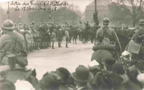 AK / Ansichtskarte MULHOUSE Muehlhausen 68 Haut-Rhin Entree de l'armee francaise le 17 nov 1918