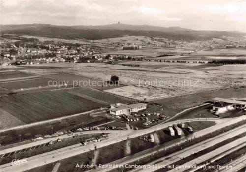 AK / Ansichtskarte Camberg Bad Taunus Hessen Autobahn Raststaette mit Blick auf Feldberg und Taunus
