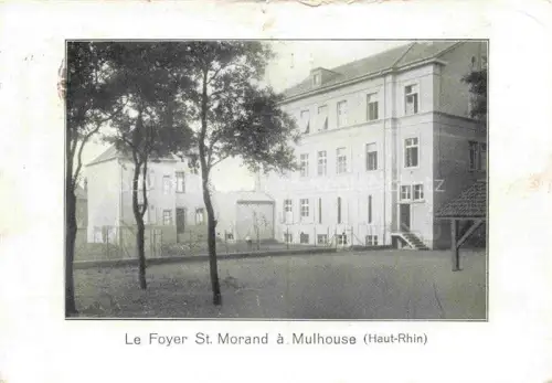 AK / Ansichtskarte MULHOUSE Muehlhausen 68 Haut-Rhin Le Foyer St. Morand