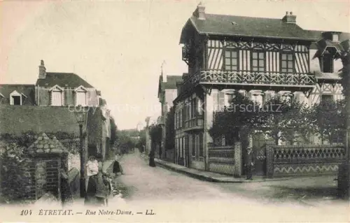AK / Ansichtskarte ETRETAT LE HAVRE 76 Seine-Maritime Rue Notre Dame
