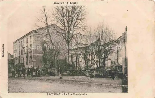 AK / Ansichtskarte Baccarat Luneville 54 Meurthe-et-Moselle Rue Humbépaire pendant la Guerre 1914-15