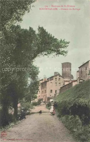 AK / Ansichtskarte Rochetaillee  Saint-Etienne 42 Loire Chemin du Barrage