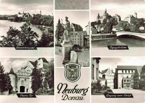 AK / Ansichtskarte Neuburg  Donau Bayern Panorama Oberes Tor Donaubruecke Schlosseingang