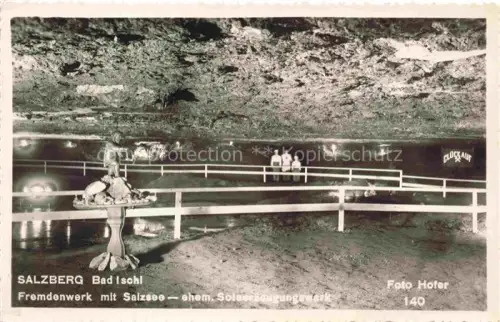 AK / Ansichtskarte Bad Ischl Salzkammergut AT Salzberg Fremdenwerk mit Salzsee 
