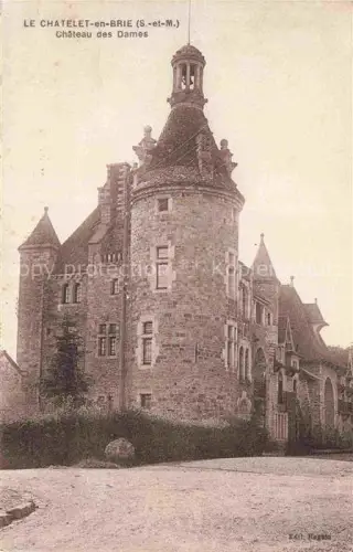 AK / Ansichtskarte Le Chatelet-en-Brie MELUN 77 Seine-et-Marne Chateau des Dames