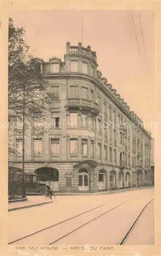AK / Ansichtskarte MULHOUSE Muehlhausen 68 Haut-Rhin Hôtel du Parc