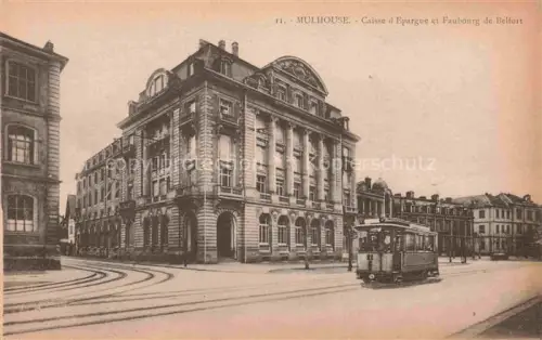 AK / Ansichtskarte MULHOUSE Muehlhausen 68 Haut-Rhin Caisse d'Epargne et Faubourg de Belfort Tram