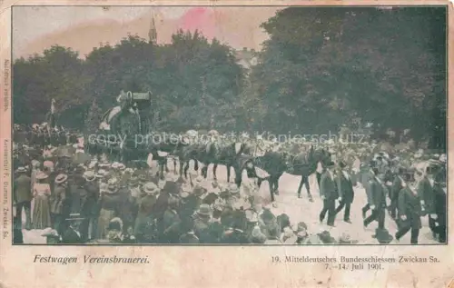 AK / Ansichtskarte ZWICKAU  Sachsen Festwagen Vereinsbrauerei 19. Mitteldeutsches Bundesschiessen Juli 1901