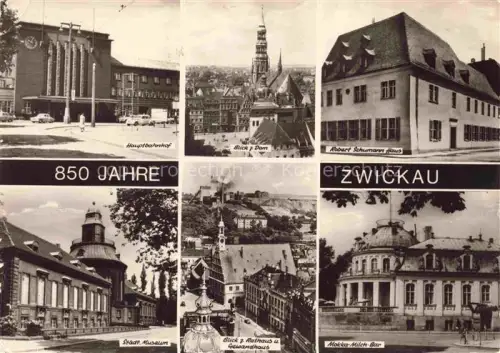 AK / Ansichtskarte ZWICKAU  Sachsen 800 Jahre Hauptbahnhof Dom Robert-Schumann-Haus Museum Gewandhaus Mokka-Milch-Bar
