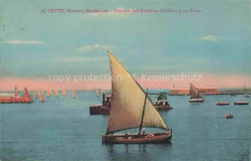 AK / Ansichtskarte Cette SETE 34 Herault Station Balneaire Depart des Bateaux Pecheurs au Thon