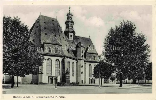 AK / Ansichtskarte HANAU  Main Franzoesische Kirche