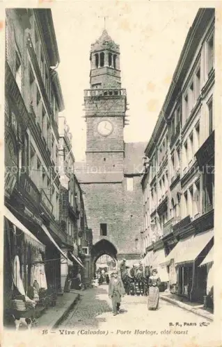 AK / Ansichtskarte Vire 14 Calvados Porte-Horloge Uhrenturm Stadttor Strassenszene Passanten Geschaefte Kopfsteinpflaster Bogendurchgang