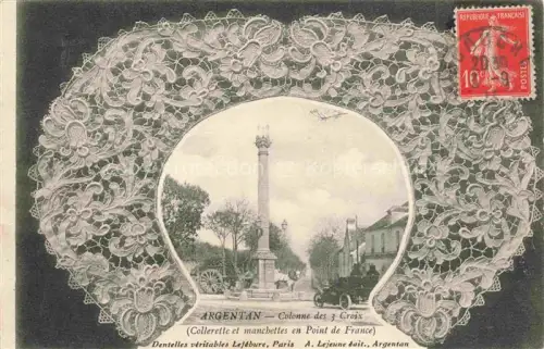 AK / Ansichtskarte ARGENTAN 61 Orne Colonne-des-3-Croix Spitzenapplikation Denkmal Strasse Baeume Spitze