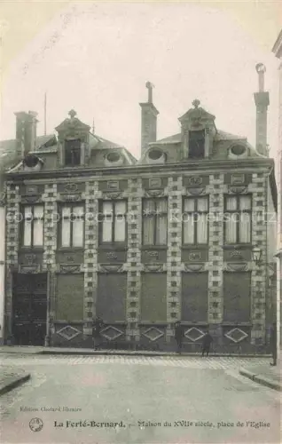 AK / Ansichtskarte La Ferte-Bernard MAMERS 72 Sarthe Maison-du-XVIIe Place-de-l Eglise Buergerhaus Fassade Kopfsteinpflaster Schornsteine
