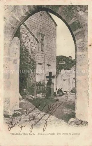 AK / Ansichtskarte VILLENEUVE-SUR-LOT 47 Lot-et-Garonne Ruines-de-Pujols Porte-du-Château Rundbogen Kreuz Feldstein Frauen Hof Avenue-de-Versailles