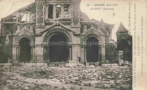 AK / Ansichtskarte ALBERT  Peronne 80 Somme Le Portail de la Basilique apres bombardement par Allemands