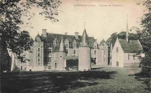 AK / Ansichtskarte Gouville Evreux 27 Eure Château-de-Chambray Schloss Rundtuerme Spitzdaecher Kapelle Baeume Park Rasen